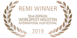 52nd Annual WorldFest Houston International Film Festival 2019 – REMI Winner